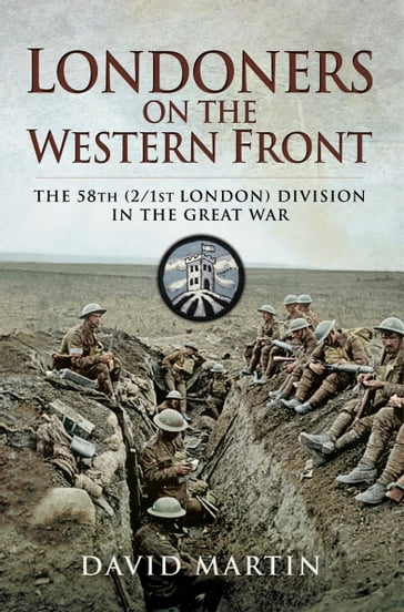 Londoners on the Western Front - David Martin