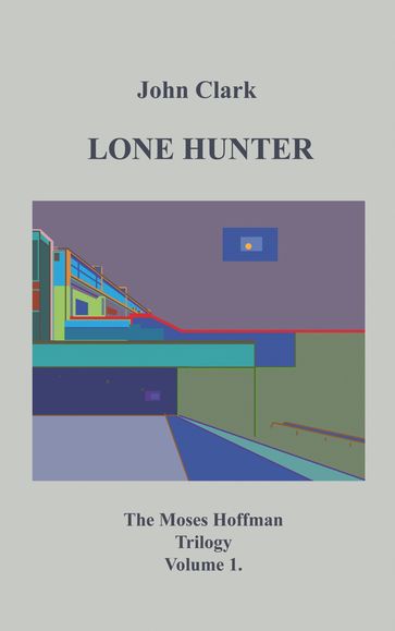 Lone Hunter - Clark John