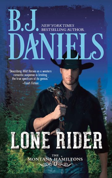 Lone Rider (The Montana Hamiltons, Book 2) - B.J. Daniels