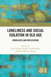 Loneliness and Social Isolation in Old Age