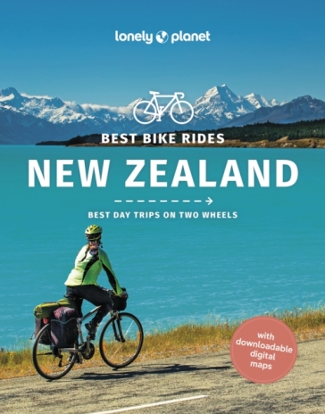 Lonely Planet Best Bike Rides New Zealand - Lonely Planet - Craig McLachlan - Brett Atkinson - Rosie Fea - Richard Ryall - Eileen Schwab