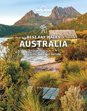 Lonely Planet Best Day Walks Australia - Anna Kaminski - Charles Rawlings-Way - Glenn van der Knijff - Monique Perrin - Steve Waters