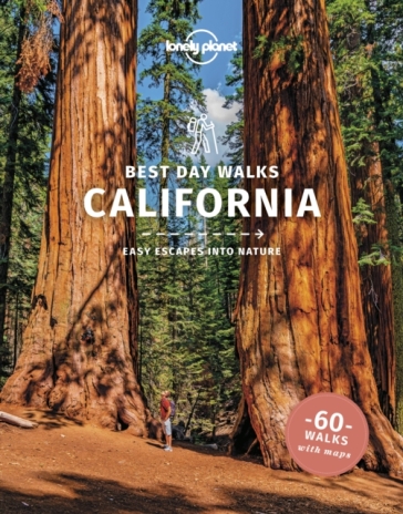 Lonely Planet Best Day Walks California - Lonely Planet - Amy C Balfour - Ray Bartlett - Gregor Clark - Ashley Harrell