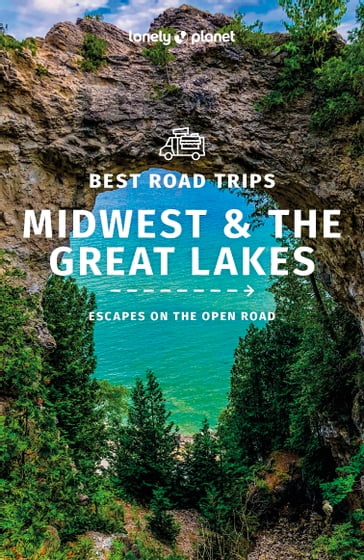 Lonely Planet Best Road Trips Midwest & the Great Lakes 1 - Lonely Planet