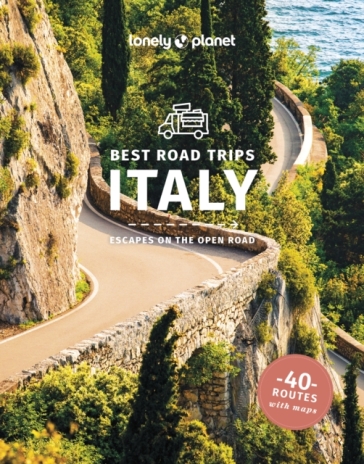 Lonely Planet Best Road Trips Italy - Lonely Planet - Duncan Garwood - Brett Atkinson - Alexis Averbuck - Cristian Bonetto - Gregor Clark - Peter Dragicevich - Paula Hardy - Virginia Maxwell - Stephanie Ong