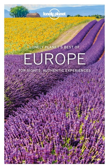 Lonely Planet Best of Europe - Alexis Averbuck - Mark Baker - Oliver Berry - Cristian Bonetto - Kerry Christiani - Belinda Dixon - Peter Dragicevich - Steve Fallon - Emilie Filou - Anthony Ham - Damian Harper - Catherine Le Nevez - Virginia Maxwell - Christopher Pitts - Kevin Raub - Brendan Sainsbury - Andrea Schulte-Peevers - Andy Symington - Nicola Williams - Neil Wilson