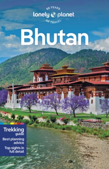 Lonely Planet Bhutan - Lonely Planet - Bradley Mayhew - Lindsay Fegent Brown - Galey Tenzin