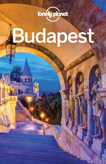 Lonely Planet Budapest - Lonely Planet - Sally Schafer - Steve Fallon