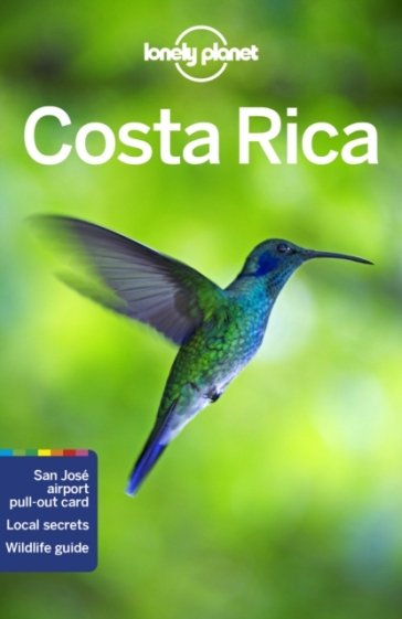 Lonely Planet Costa Rica - Lonely Planet - Jade Bremner - Ashley Harrell - Brian Kluepfel - Mara Vorhees