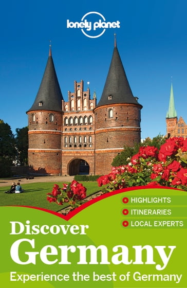 Lonely Planet Discover Germany - Andrea Schulte-Peevers - Anthony Haywood - Daniel Robinson - Kerry Christiani - Lonely Planet - Marc Di Duca - Ryan Ver Berkmoes