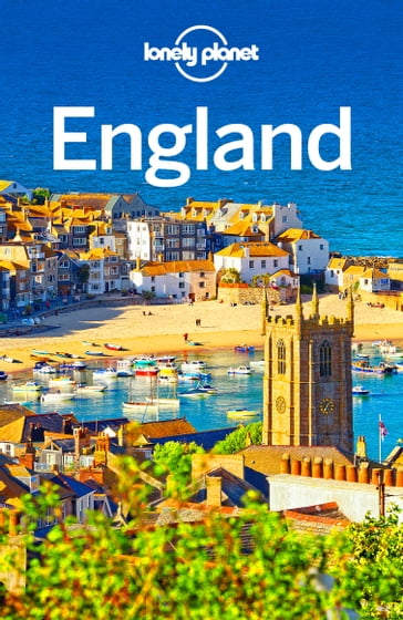 Lonely Planet England - Belinda Dixon - Catherine Le Nevez - Damian Harper - Fionn Davenport - Isabella Noble - Lonely Planet - Marc Di Duca - Neil Wilson - Oliver Berry