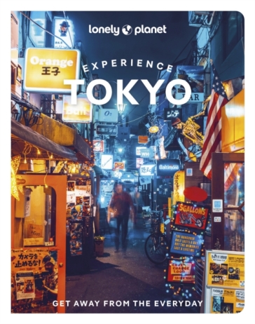 Lonely Planet Experience Tokyo - Lonely Planet - Winnie Tan - Florentyna Leow - Samantha Low - Rebecca Milner