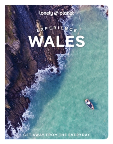 Lonely Planet Experience Wales - Lonely Planet - Kerry Walker - Amy Pay - Luke Waterson