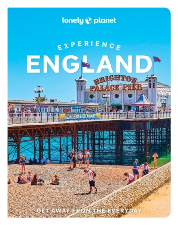 Lonely Planet Experience England - Lonely Planet - James March - Jade Bremner - Sarah Irving - Emily Luxton - Lorna Parkes - Vicky Philpott - Beth Pipe