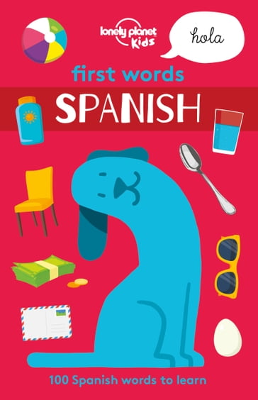 Lonely Planet First Words - Spanish - Lonely Planet Kids