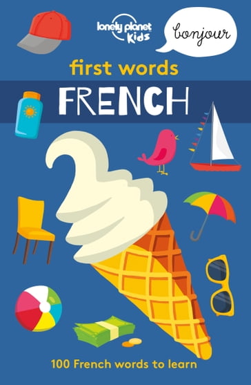 Lonely Planet First Words - French - Lonely Planet Kids