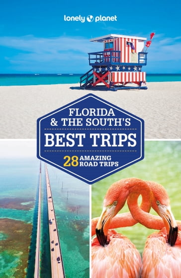 Lonely Planet Florida & the South's Best Trips - Adam Karlin