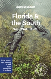 Lonely Planet Florida & the South s National Parks