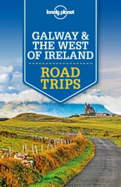 Lonely Planet Galway & the West of Ireland Road Trips