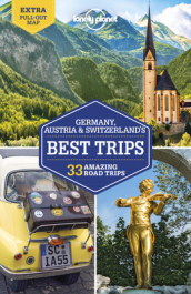 Lonely Planet Germany, Austria & Switzerland s Best Trips