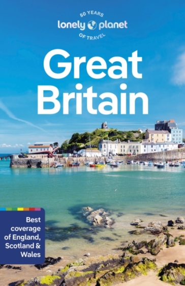 Lonely Planet Great Britain - Lonely Planet - Kerry Walker - Isabel Albiston - Oliver Berry - Joe Bindloss - Keith Drew - Dan Fahey - Kay Gillespie - Laurie Goodlad - Sarah Irving