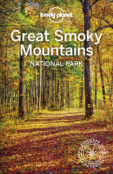 Lonely Planet Great Smoky Mountains National Park - Amy C Balfour