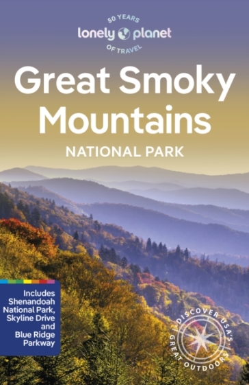 Lonely Planet Great Smoky Mountains National Park - Lonely Planet - Amy Balfour - Gregor Clark