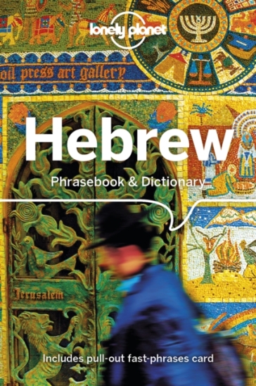 Lonely Planet Hebrew Phrasebook & Dictionary - Lonely Planet - Gordana & Ivan Ivetac - Piotr Czajkowski - Richard Nebesky - Thanasis Spilias