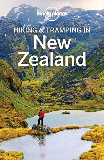 Lonely Planet Hiking & Tramping in New Zealand - ANDREW BAIN - Jim DuFresne