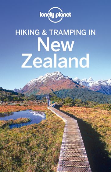 Lonely Planet Hiking & Tramping in New Zealand - Jim DuFresne - Lee Slater - Lonely Planet - Sarah Bennett