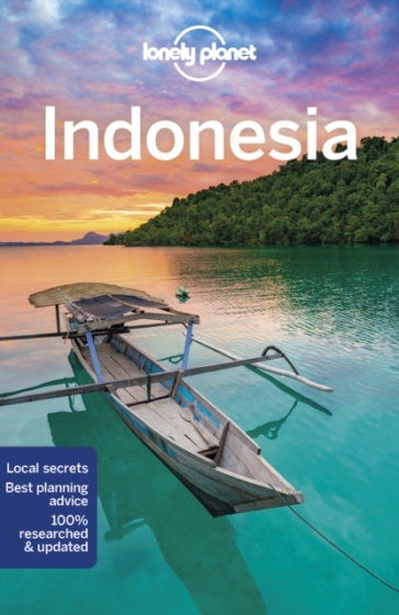Lonely Planet Indonesia - Lonely Planet - David Eimer - Ray Bartlett - Loren Bell - Jade Bremner - Stuart Butler - Paul Harding - Ashley Harrell - Trent Holden - Mark Johanson