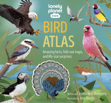 Lonely Planet Kids Bird Atlas - Lonely Planet Kids - Camilla de la Bedoyere