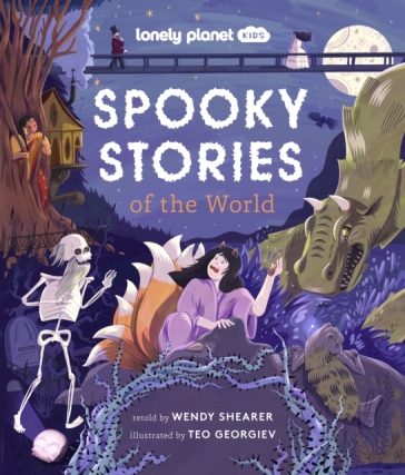 Lonely Planet Kids Spooky Stories of the World - Lonely Planet Kids - Wendy Shearer