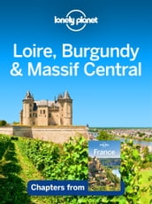 Lonely Planet Loire, Burgundy & Massif Central