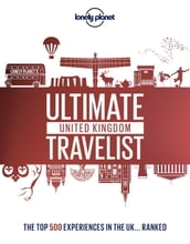Lonely Planet Lonely Planet s Ultimate United Kingdom Travelist