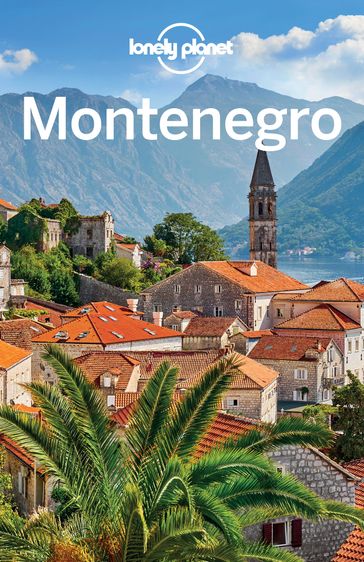 Lonely Planet Montenegro - Tamara Sheward - Peter Dragicevich