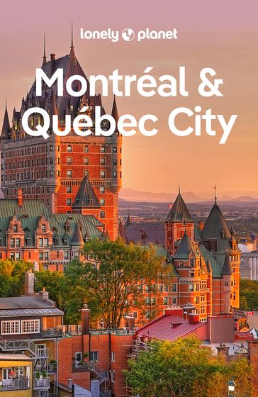 Lonely Planet Montreal & Quebec City - Steve Fallon