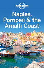 Lonely Planet Naples, Pompeii & the Amalfi Coast