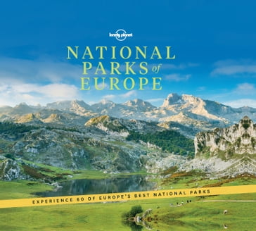 Lonely Planet National Parks of Europe - Lonely Planet - Abigail Blasi - Joe Bindloss - Anthony Ham - Carolyn Bain - Emilie Filou - Kerry Christiani - Marc Di Duca - Alexis Averbuck - Maric Vesna - Anita Isalska - Tom Masters - Etain O