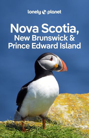 Lonely Planet Nova Scotia, New Brunswick & Prince Edward Island - Oliver Berry