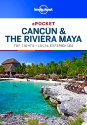 Lonely Planet Pocket Cancun & the Riviera Maya