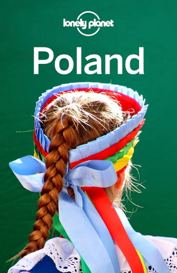 Lonely Planet Poland - Simon Richmond - Mark Baker - Marc Di Duca - Anthony Haywood - Ryan Ver Berkmoes - Hugh McNaughtan