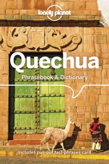 Lonely Planet Quechua Phrasebook & Dictionary - Lonely Planet - Serafin M Coronel Molina