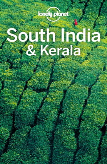 Lonely Planet South India & Kerala - Isabella Noble - Michael Benanav - Paul Harding - Kevin Raub - Iain Stewart