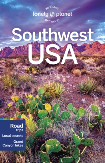 Lonely Planet Southwest USA - Lonely Planet - Amy C Balfour - Joel Balsam - Michael Benanav - Jade Bremner - Jay Jones