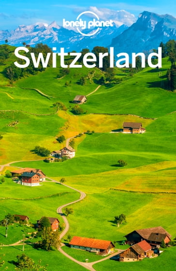 Lonely Planet Switzerland - Gregor Clark