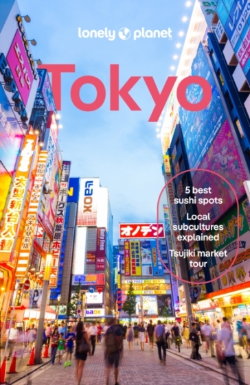 Lonely Planet Tokyo - Lonely Planet - Winnie Tan - Ray Bartlett - Rob Goss - Kimberly Hughes - Phillip Tang
