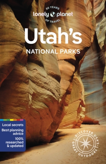 Lonely Planet Utah's National Parks - Lonely Planet