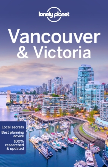 Lonely Planet Vancouver & Victoria - Lonely Planet - John Lee - Brendan Sainsbury