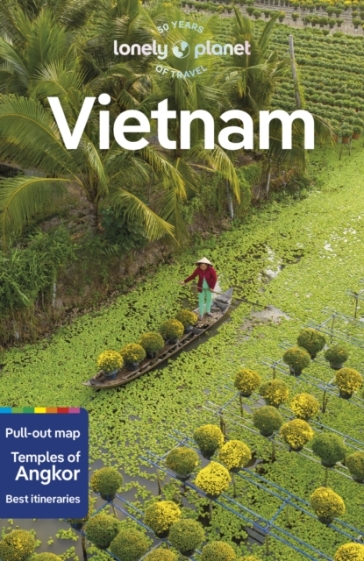 Lonely Planet Vietnam - Lonely Planet - Iain Stewart - Brett Atkinson - Katie Lockhart - James Pham - Nick Ray - Diana Truong - Josh Zukas